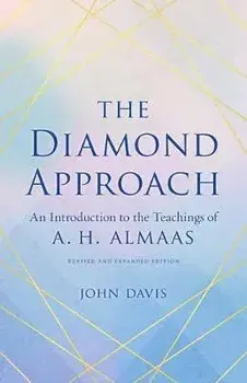 The Diamond Approach: An Introduction to the Teachings of A. H. Almaas, Paperback/John Davis