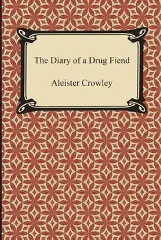 The Diary of a Drug Fiend, Paperback/Aleister Crowley