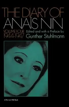 The Diary of Anais Nin Volume 4 1944-1947: Vol. 4 (1944-1947) - Ana�s Nin