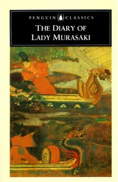 The Diary of Lady Murasaki - Murasaki Shikibu