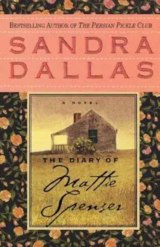 The Diary of Mattie Spenser, Paperback/Sandra Dallas