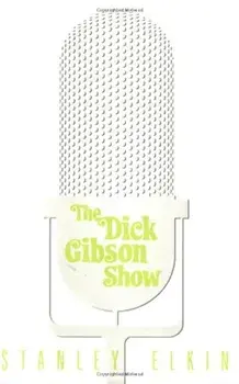 The Dick Gibson Show, Paperback/Stanley Elkin