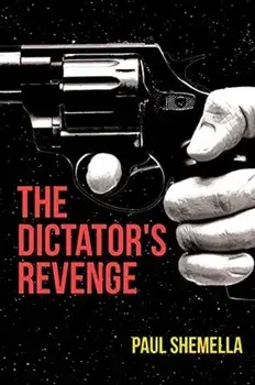 The Dictator's Revenge, Paperback/Paul Shemella
