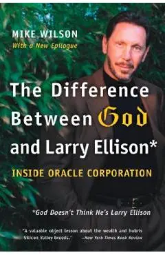 The Difference Between God and Larry Ellison: *god Doesn't Think He's Larry Ellison - Mike Wilson