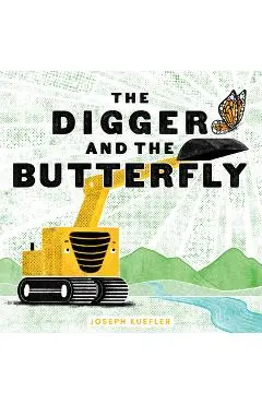 The Digger and the Butterfly - Joseph Kuefler