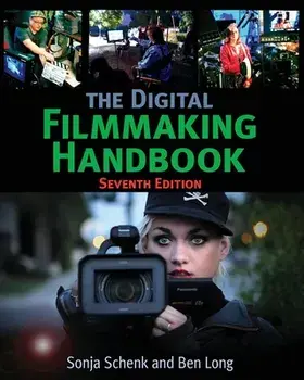 The Digital Filmmaking Handbook, Paperback/Sonja Schenk
