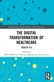 The Digital Transformation of Healthcare. Health 4.0, Paperback/***