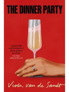 The Dinner Party. 'Tender, astonishing and unflinching' (Lucy Rose), Paperback/Viola van de Sandt