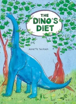 The Dino's Diet, Hardcover/Annette Thurner