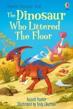 The Dinosaur who Littered the Floor, Hardback/Russell Punter