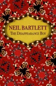The Disappearance Boy. New ed, Paperback/Neil Bartlett