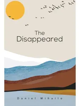The Disappeared, Hardback/Daniel Mihailo