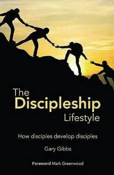 The. Discipleship Lifestyle, Paperback/Gary Gibbs
