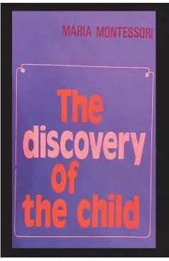 The Discovery of the Child - Maria Montessori