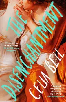 The Disenchantment. Main, Paperback/Celia Bell
