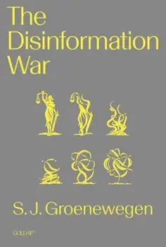 The Disinformation War, Paperback/S. J. Groenewegen