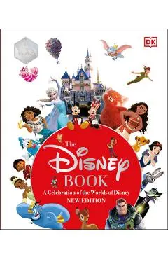 The Disney Book New Edition: A Celebration of the World of Disney: Centenary Edition - Dk