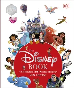The Disney Book New Edition. A Celebration of the World of Disney: Centenary Edition, Hardback/Tracey Miller-Zarneke