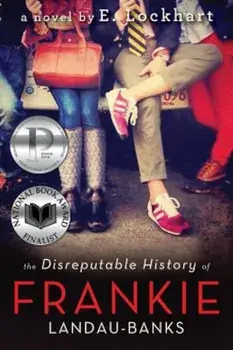 The Disreputable History of Frankie Landau-Banks, Paperback/E. Lockhart