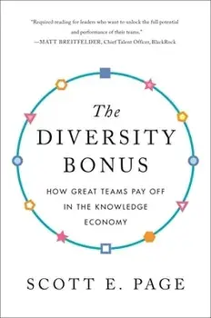 The Diversity Bonus: How Great Teams Pay Off in the Knowledge Economy, Paperback/Scott Page