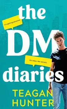 The DM Diaries, Paperback/Teagan Hunter