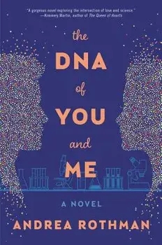 The DNA of You and Me, Hardcover/Andrea Rothman