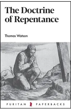 The Doctrine of Repentance - Thomas Watson