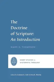 The Doctrine of Scripture. An Introduction, Paperback/Mark D. Thompson