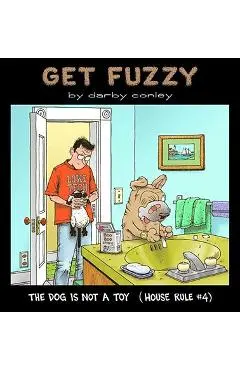 The Dog Is Not a Toy - Darby Conley