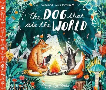 The Dog That Ate the World, Hardcover/Sandra Dieckmann