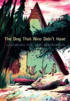 The Dog That Nino Didn't Have, Paperback/Edward Van De Vendel