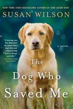 The Dog Who Saved Me, Paperback/Susan Wilson