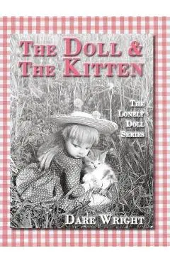 The Doll And The Kitten: The Lonely Doll Series - Dare Wright