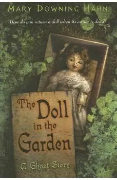 The Doll in the Garden: A Ghost Story - Mary Downing Hahn