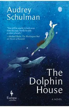 The Dolphin House - Audrey Schulman