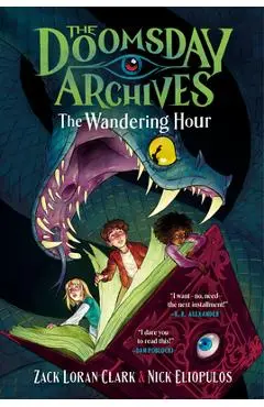 The Doomsday Archives: The Wandering Hour - Zack Loran Clark