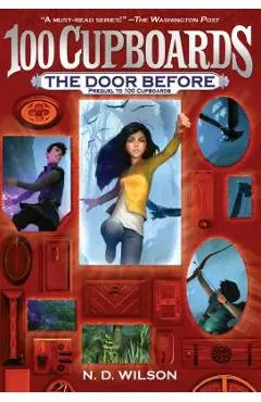 The Door Before (100 Cupboards Prequel) - N. D. Wilson