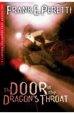 The Door in the Dragon's Throat - Frank E. Peretti