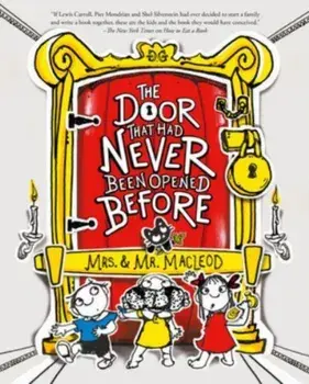 The Door That Had Never Been Opened Before, Hardback/Mrs. & Mr. MacLeod