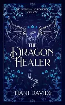 The Dragon Healer, Paperback/Tiani Davids