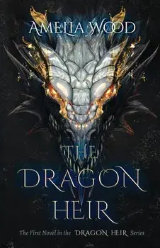 The Dragon Heir, Paperback/Amelia Maria Wood