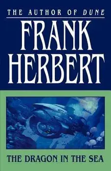 The Dragon in the Sea, Paperback/Frank Herbert