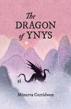 The Dragon of Ynys, Paperback/Minerva Cerridwen