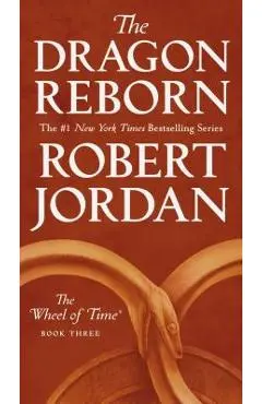The Dragon Reborn: Book Three of 'the Wheel of Time' - Robert Jordan