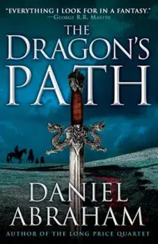 The Dragon's Path, Paperback/Daniel Abraham