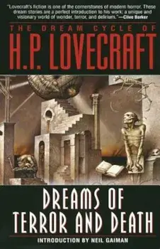The Dream Cycle of H. P. Lovecraft: Dreams of Terror and Death, Paperback/H. P. Lovecraft
