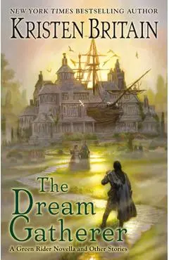 The Dream Gatherer - Kristen Britain