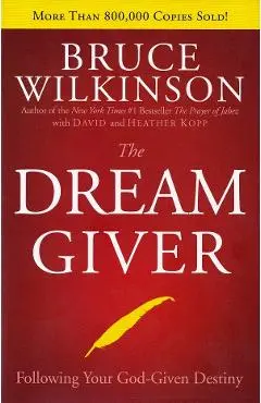 The Dream Giver - Bruce Wilkinson