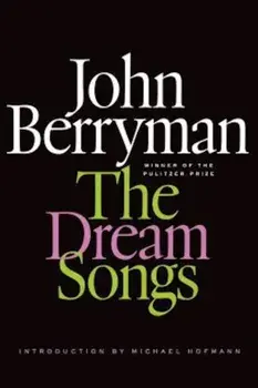 The Dream Songs, Paperback/John Berryman