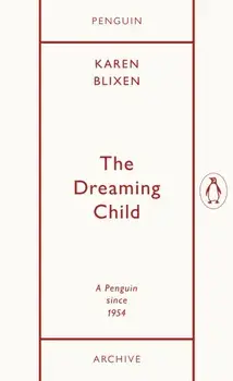 The Dreaming Child, Paperback/Karen Blixen